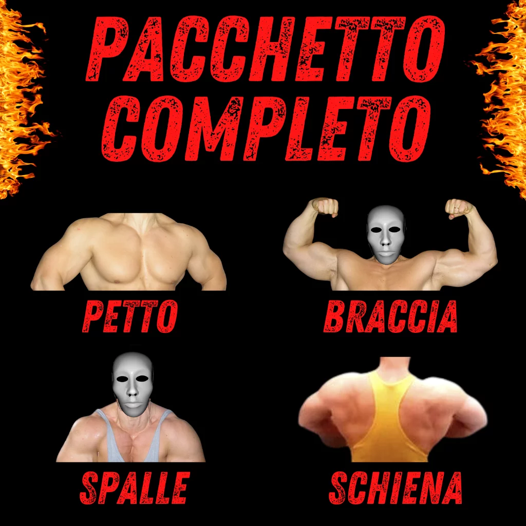 Pacchetto Speciali PETTO-BRACCIA-SPALLE-SCHIENA