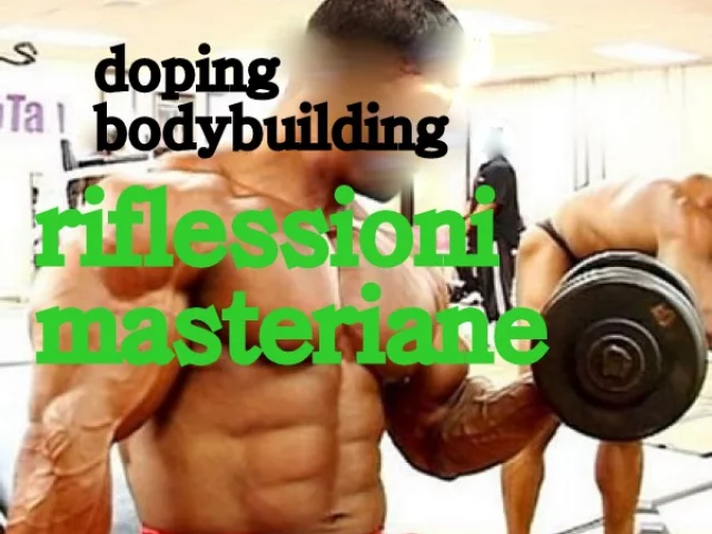 VIDEO sport e doping riflessioni sul bodybuilding di oggi