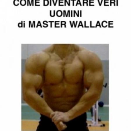 Come diventare veri uomini – il libro di Master Wallace